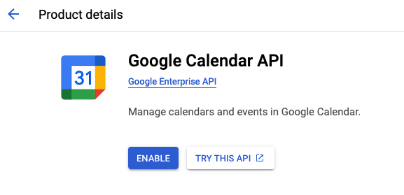 In Google Cloud Console, search for and enable the Google Calendar API.