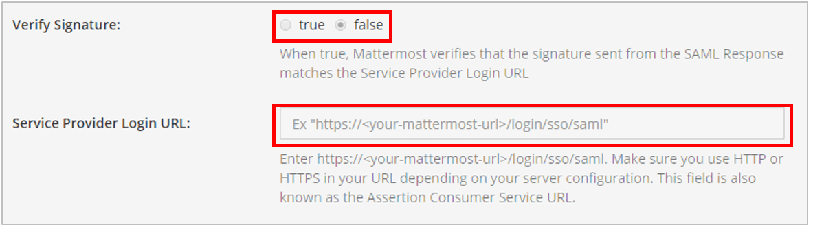 On the System Console SAML page, enable the Verify Signature option by setting it to true, then enter your specific Service Provider Login URL based on your Mattermost URL